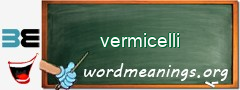 WordMeaning blackboard for vermicelli